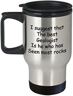 ספל נסיעות קפה גיאולוגי הכי טוב מצחיק כוס תה גיאולוגי רעיון מושלם לגברים נשים אני מציע שהגיאולוג הטוב ביותר הוא הוא שראה את רוב הסלעים